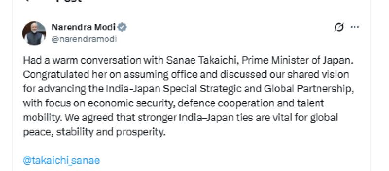 Prime Minister Congratulates Japan’s Prime Minister Ms. Sanae Takaichi; Discusses Advancing the India–Japan Special Strategic and Global Partnership decoding=