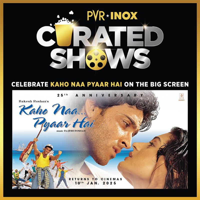 PVR INOX CELEBRATES 25 YEARS OF KAHO NAA PYAAR HAI AND HRITHIK ROSHAN IN THE FILM INDUSTRY WITH THE RE-RELEASE OF THE FILM decoding=