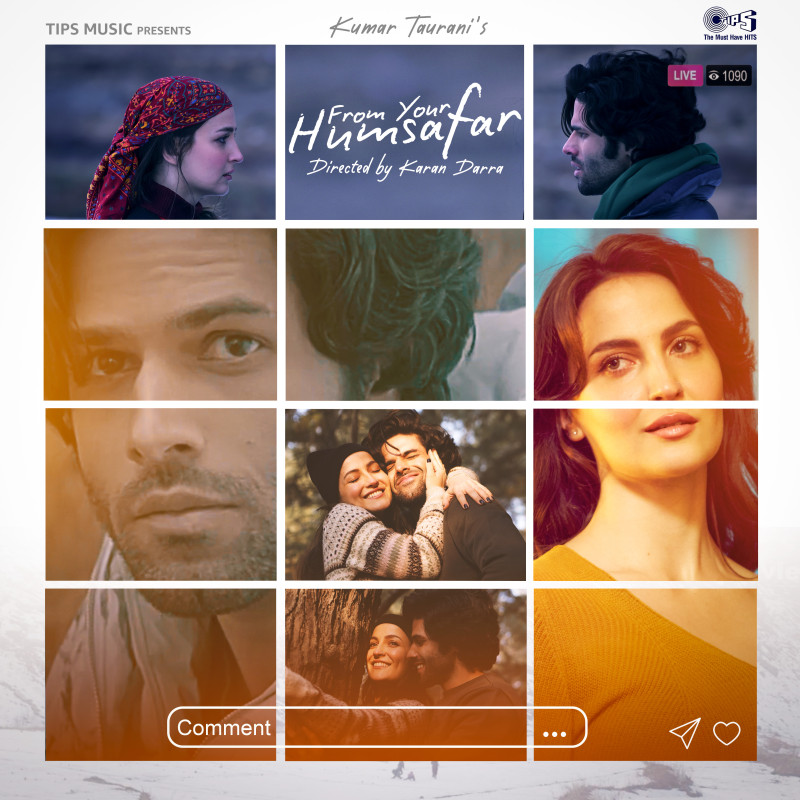 Tips Music & Kumar Taurani Present A Musical Masterpiece: From Your Humsafar Feat. Mrinal Dutt and Elli AvrRam decoding=