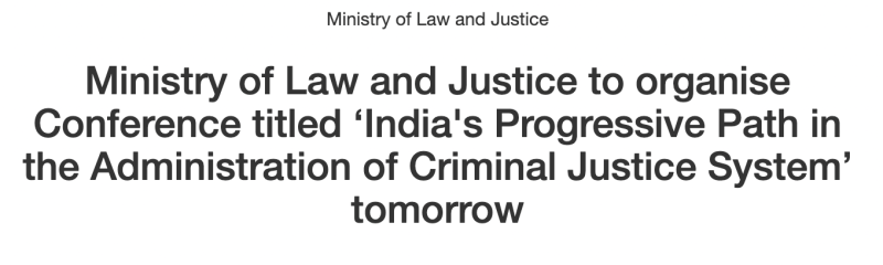 ministry-of-law-and-justice-to-organise-conference-titled-indias-progressive-path-in-the-administration-of-criminal-justice-system-tomorrow
