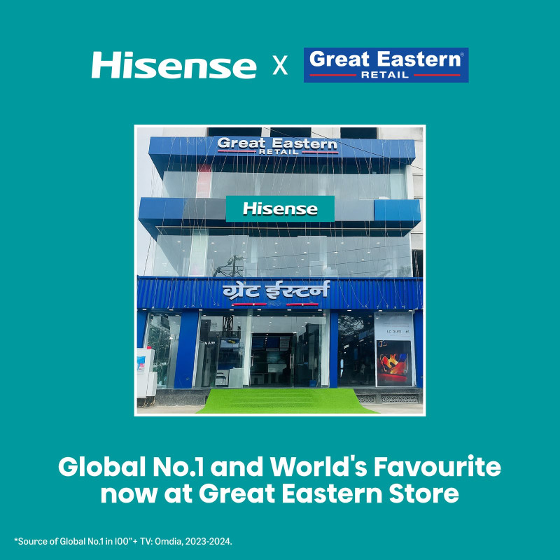Hisense India Strengthens Retail Footprint with Great Eastern Retail Partnership