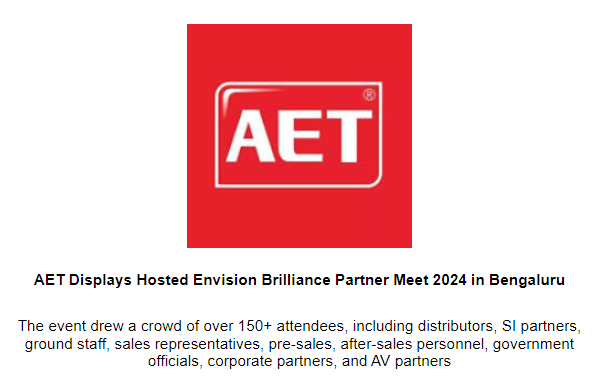 AET Displays Hosted Envision Brilliance Partner Meet 2024 in Bengaluru decoding=