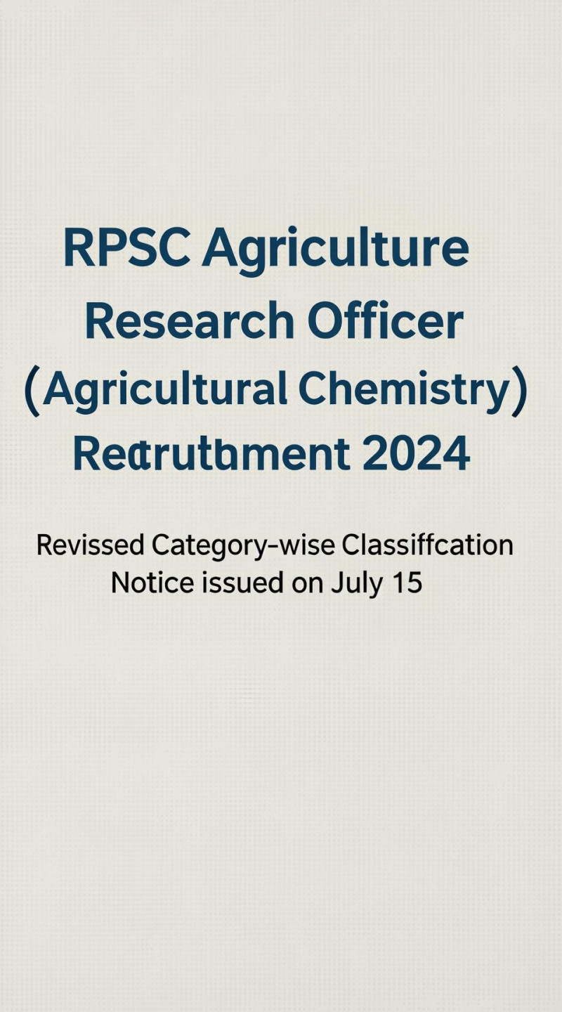 RPSC Agriculture Research Officer (Agricultural Chemistry) Recruitment 2024: Revised Category-wise Classification Notice Issued on July 15 decoding=