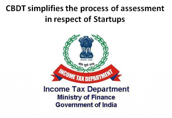 cbdt-simplifies-the-process-of-assessment-in-respect-of-startups