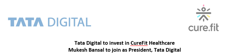 tata-digital-to-invest-in-curefit-healthcare-mukesh-bansal-to-join-as-president-tata-digital