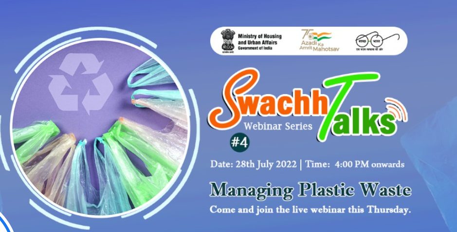 Swachh Bharat Mission-Urban 2.0 organizes SwachhTalks episode on ‘Managing Plastic Waste’ decoding=