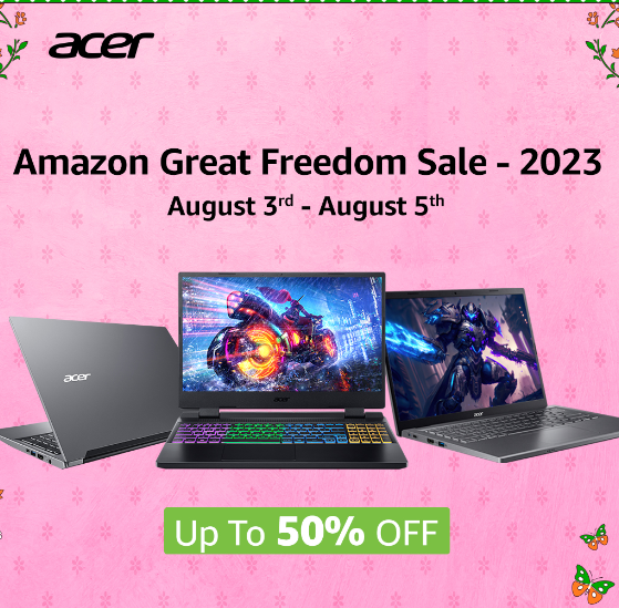Amazon Great Freedom Festival Sale 2023 Brings Acer's Irresistible Deals and Jaw-Dropping Offers! decoding=