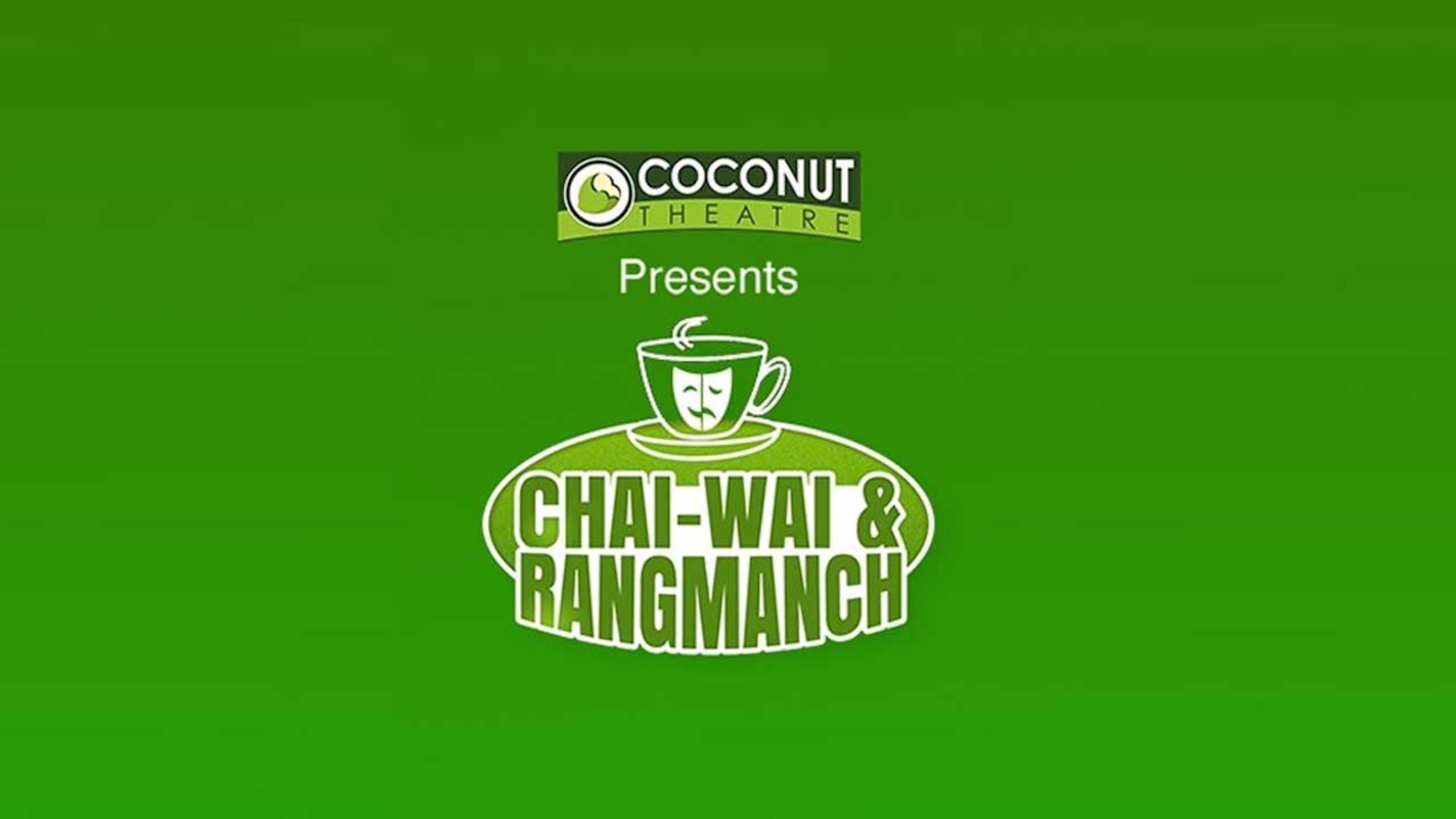 Coconut Theatre connects the World Theatre through “Chai-Wai and Rangmanch – 2020” – The Show must go on! decoding=