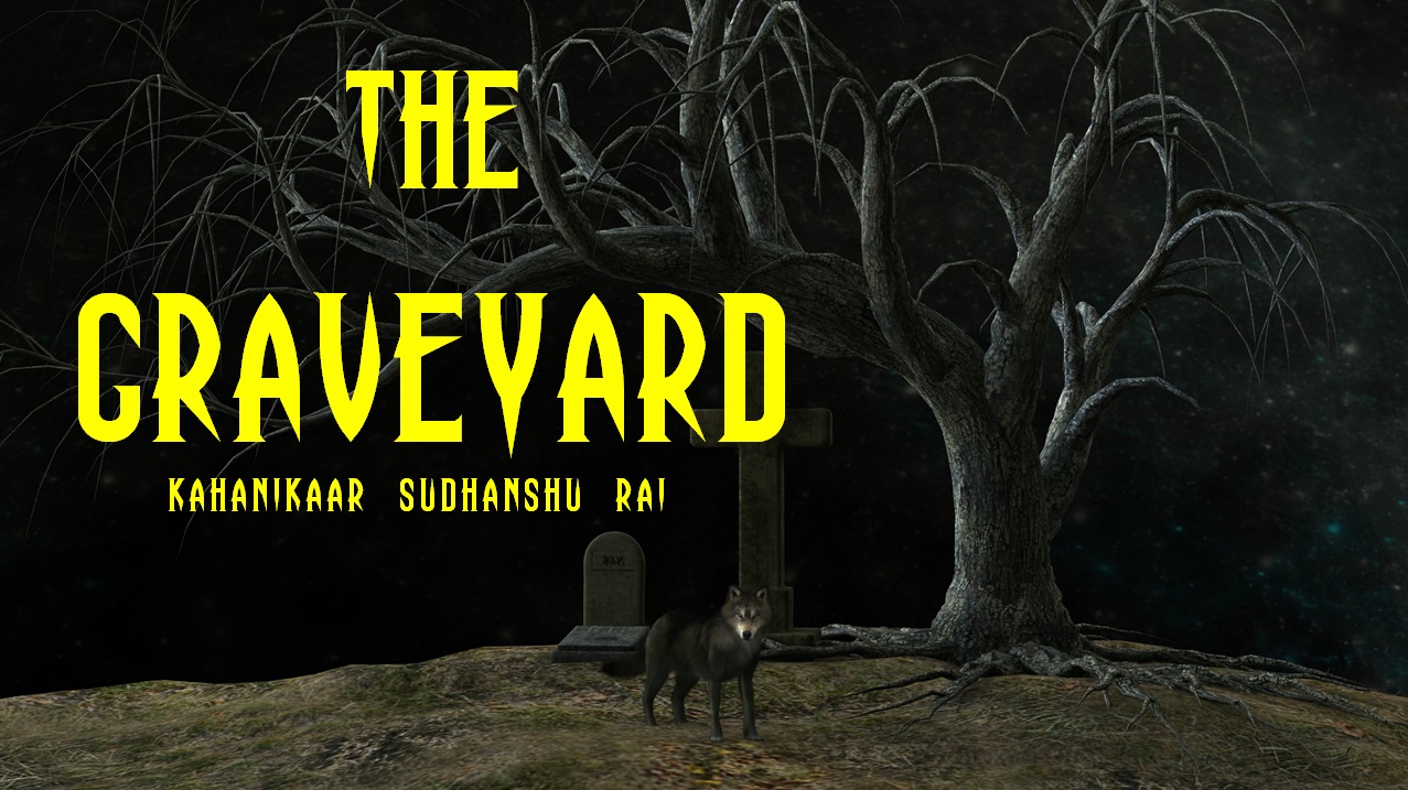 Experience the horror behind the grandeur with Kahanikaar Sudhanshu Rai’s latest story ‘The Graveyard’ decoding=
