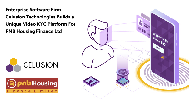 Celusion Technologies Builds a Unique Video KYC Platform for PNB Housing Finance Ltd decoding=